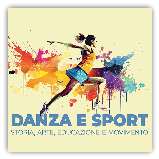 Dipartimento di Scienze della comunicazione:convegno "Danza e Sport. - Storia, arte, educazione e movimento"