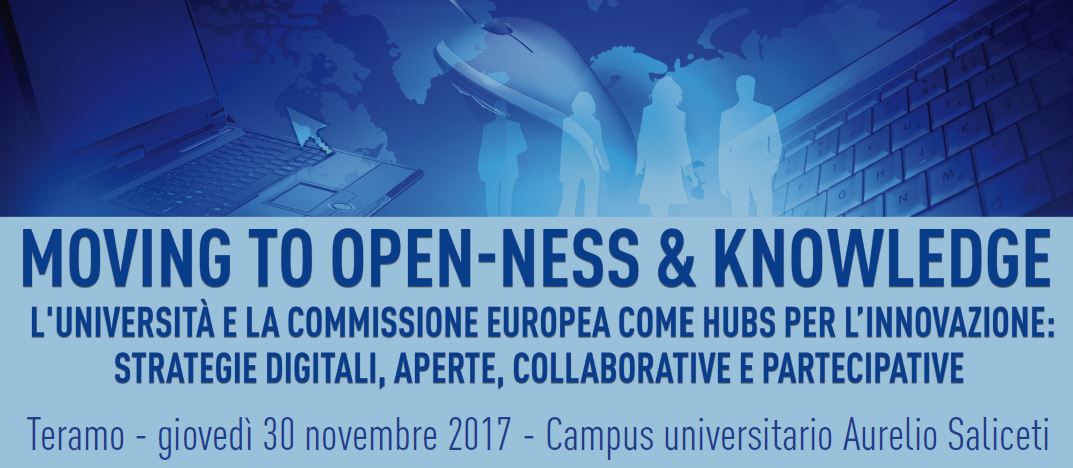 Moving to Open-ness & Knowledge. L'Università e la Commissione Europea come hubs per l'innovazione: strategie digitali, aperte, collaborative e partecipative