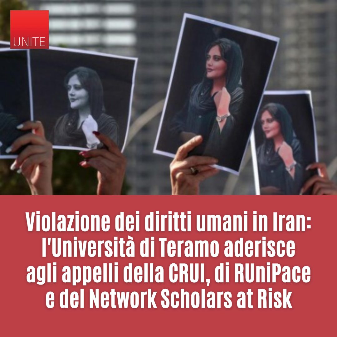 Violazione dei diritti umani in Iran: l'Università di Teramo aderisce agli appelli della CRUI, di RUniPace e del Network Scholars at Risk  