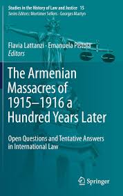 The Armenian Massacres of 1915-1916 a Hundred Years Later